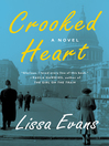Crooked heart a novel
